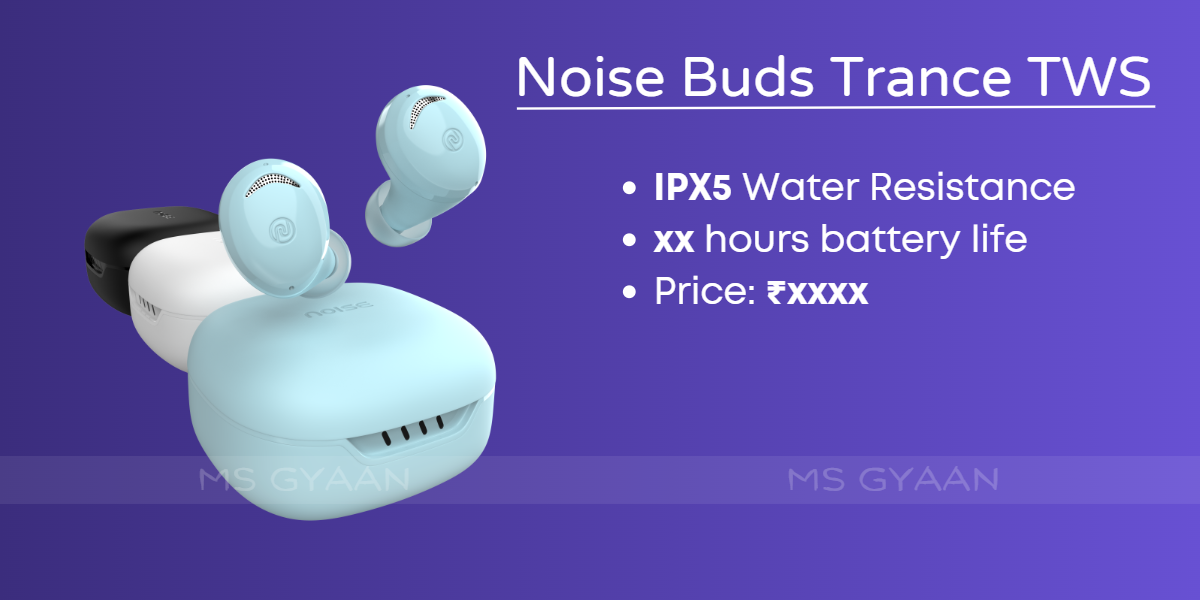 Noise Buds Trance Launched in India
